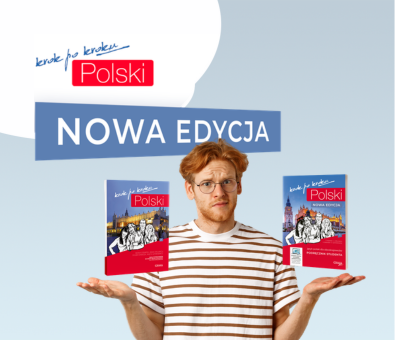Nowa odsłona klasycznej pozycji na rynku podręczników do nauczania języka polskiego jako obcego